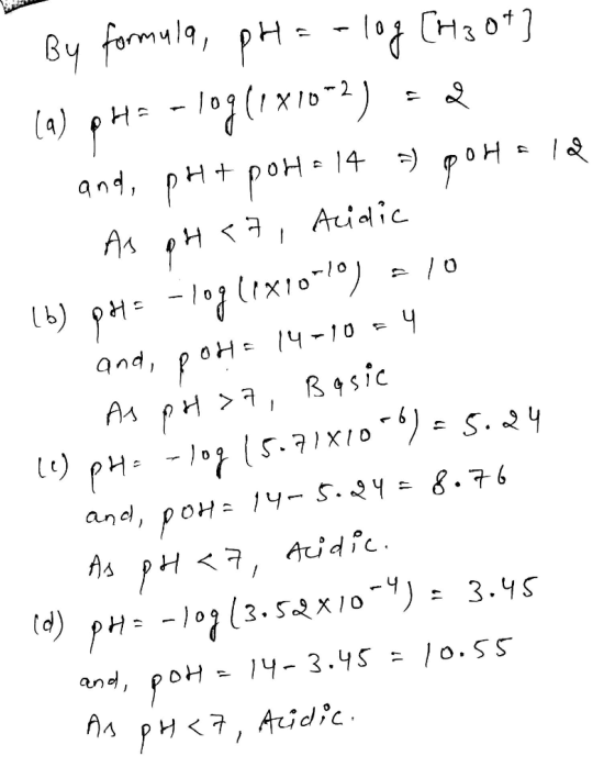 By formula, pH CH30 l03(1XID (4) 17 and, pH+ poH 14 7 Aidic A H / /0 and oH 4-10= B4sic As pH 17 pH10 (5.71XIO S.4 P oH = 19-