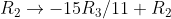 R_2 ightarrow -15R_3/11+R_2