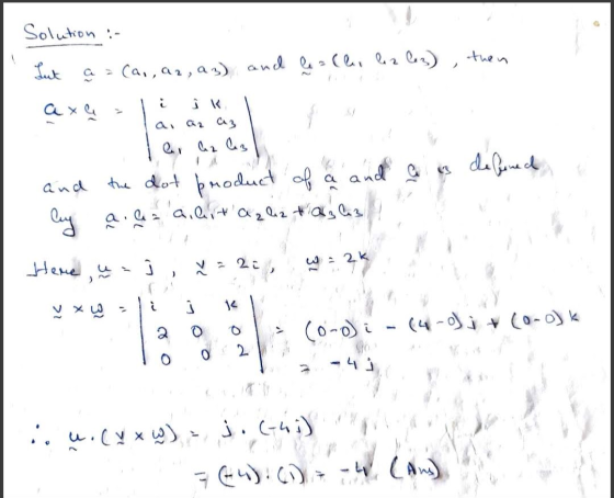 Solution : Lut Ca,, az, az) and lachs lezlez), then ax er a las and the dot product of a and a a defined a. aaa, ait azli tag