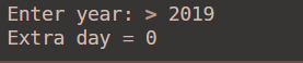 Enter year: > 2019 Extra day = 0
