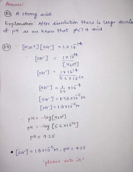 Ansmer! (23) A strong acid Explanation. After dissolution there is large of pH as we know that pret acid. decrean 24 = [H 30+
