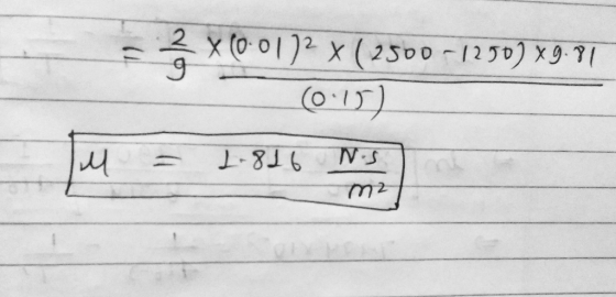 x (0.01)2 x(2500 - 1250) *9.81 = 1-816 Nis m2