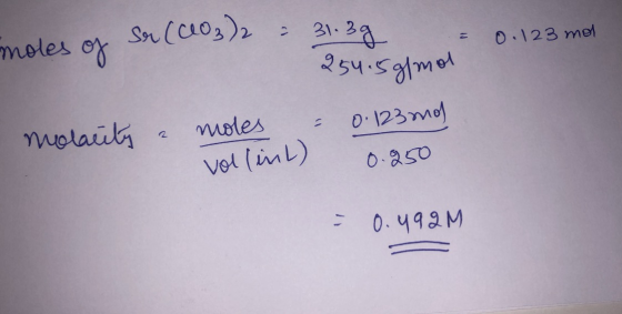 0.123 mol moles of Ser (CO3)2 = 31.39 = 254.5g/mol molarity a moles = 0.123mo vollin) 0.950 - 0.492M