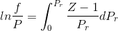 ln\frac{f}{P}=\int_{0}^{P_{r}}\frac{Z-1}{P_{r}}dP_{r}