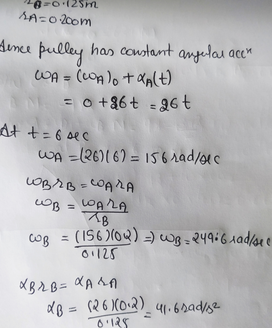 - =o.(25м SA=0 2оот Aence pulley has constant angular acer WA = (CoAlo+&Alt) = о + 86 t = 96 + At t=6 sec и — (26)(6) = 156 л