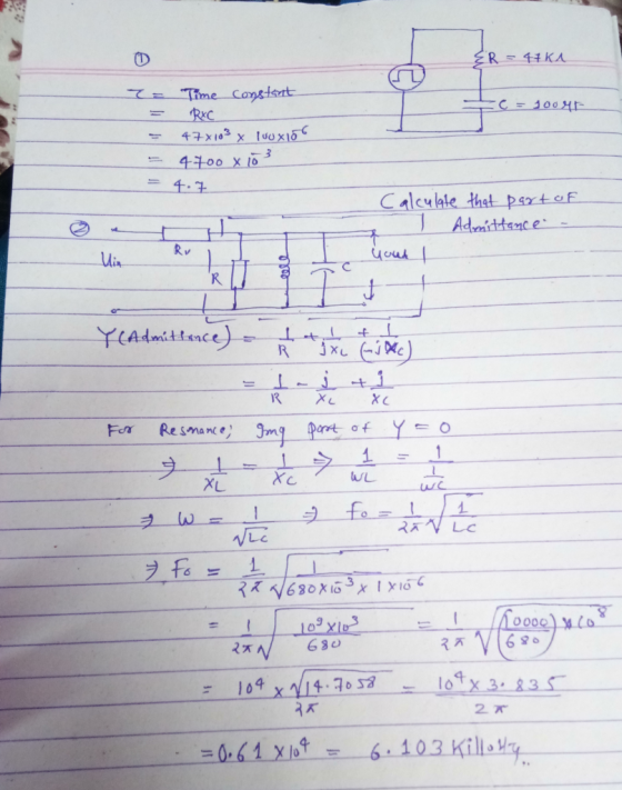 = Hk4 = 5 ve = 100M Time constant RxC 47x103 x 100x10 410 x 153 L +C = 10041 = = 4.7 Calculate that part of I admittance - Go
