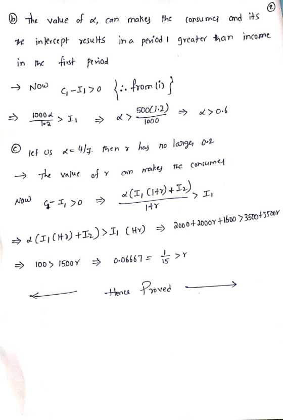 bThe value of «, can make the Consu me ad its The in lerce pt yesuHs ina peviod greater than income in Ihc first Peviod Now f