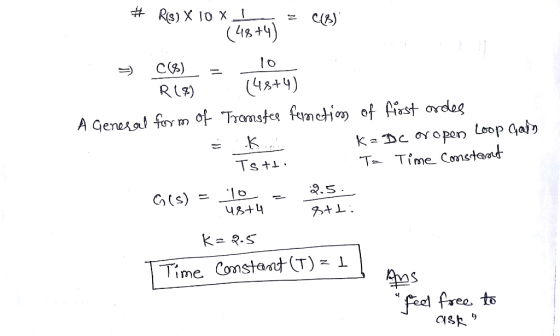 # Ris) X 10 X L (418+4) z 218) > CO) = 10 - R(8) (48+4) A General form of Tramsteg femetion of first ordes . .K ... K=DC or o