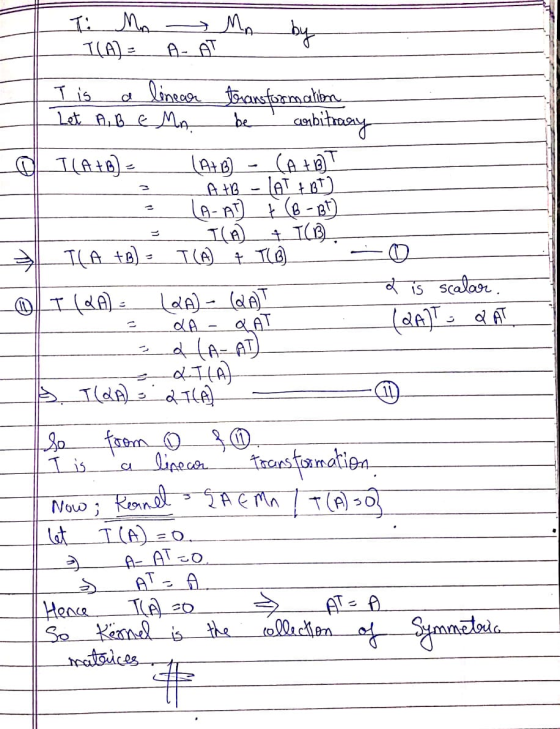 هه والجمال _T(A): A-AT__ T is a linear transformation I Let A, B EMn be arbitrary ON TLA+B) 1 2_ (ALB) - (A +18) _ A+B - LAT