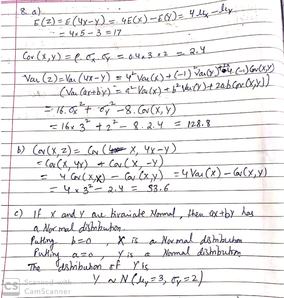 8_a). . . E (2) E (4x=x) = 4ECX) -EQ%)= 4 lly-dey - - 4x 5 – 3 = 17 22.4 Cov. (x,y) = p. of. Ty = 0.4 x 3 x 2 = 2.1 Vou (z)