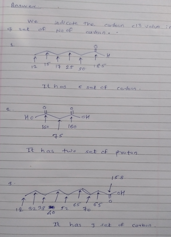 Answed we set of indicate No of the carbon carbon. - (13 valve & in 12 15 17 25 1 50 It has 6 set of carbon. OH / 160 It has
