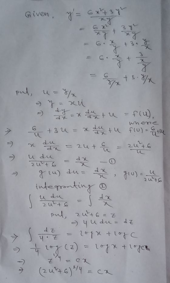 Given, y = 6x73 yr 3 ye + ry ng + 3. y * 3 + y G yx+3.5/ /x -> f(u), whese re put, u= - y = xu dy du da tu +3 u = x du tu fl