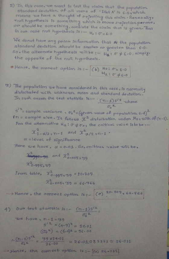 2) In this case, we want to test the claim that the population. standard deviation of all users of Diet A TS 6.0, which mea