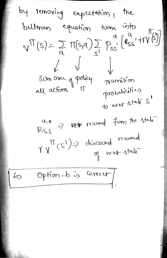 by removing expectation, the bellman equation turns into Tīrni VT(S) = I 11(sa) pa (RSS! +7V (8) Sum over of policy pannition
