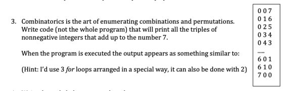 0 0 7 016 3. Combinatorics is the art of enumerating combinations and permutations. Write code (not the whole program) that w