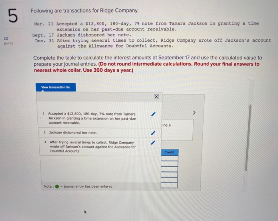 Following are transactions for Ridge Company 5 Mar. 21 Accepted a $12,800, 180-day, 78 note from Tamara Jackson in granting a