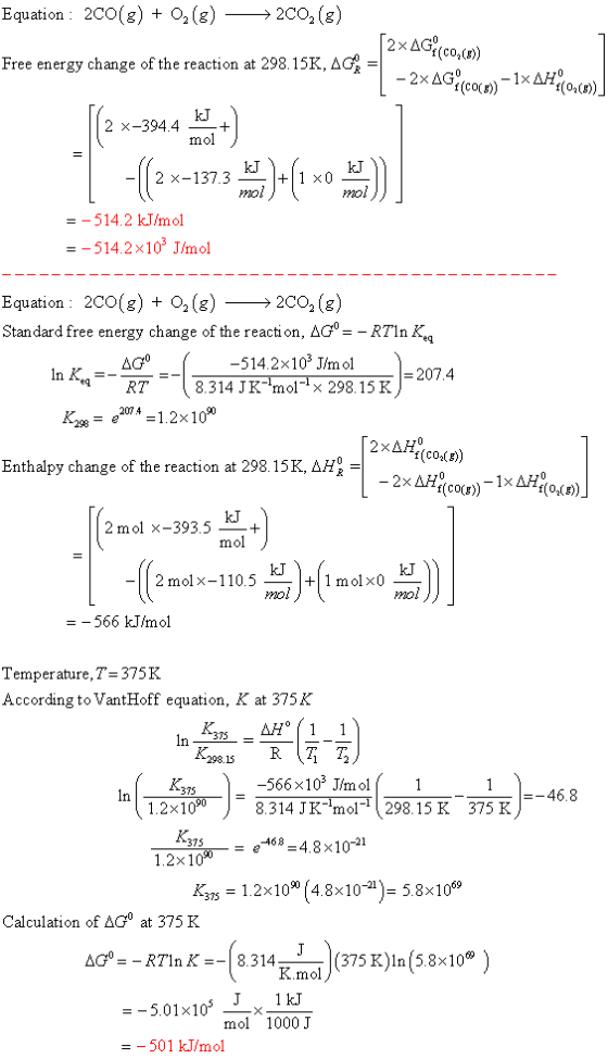 Equation : 200(8) + O2(g) → →200 (8) [2xAG (COCO) Free energy change of the reaction at 298.15K, AG= -2xAG(com) – 1x AH (0.6)