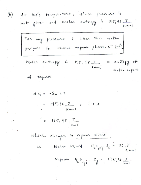 loo°c tempenat ture , (b) since pressure s At is eutrofy 195,98J molar and given not k.mol I bar water the For any press wre