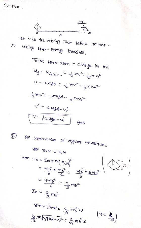 Solution NO Wyb ll let vis the velocity Just before gmpact. ubing Works Energy principle, QI Total Work-cone = Change in KE b