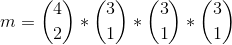 m = \binom{4}{2}*\binom{3}{1}*\binom{3}{1}*\binom{3}{1}