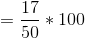 =\frac{17}{50}*100