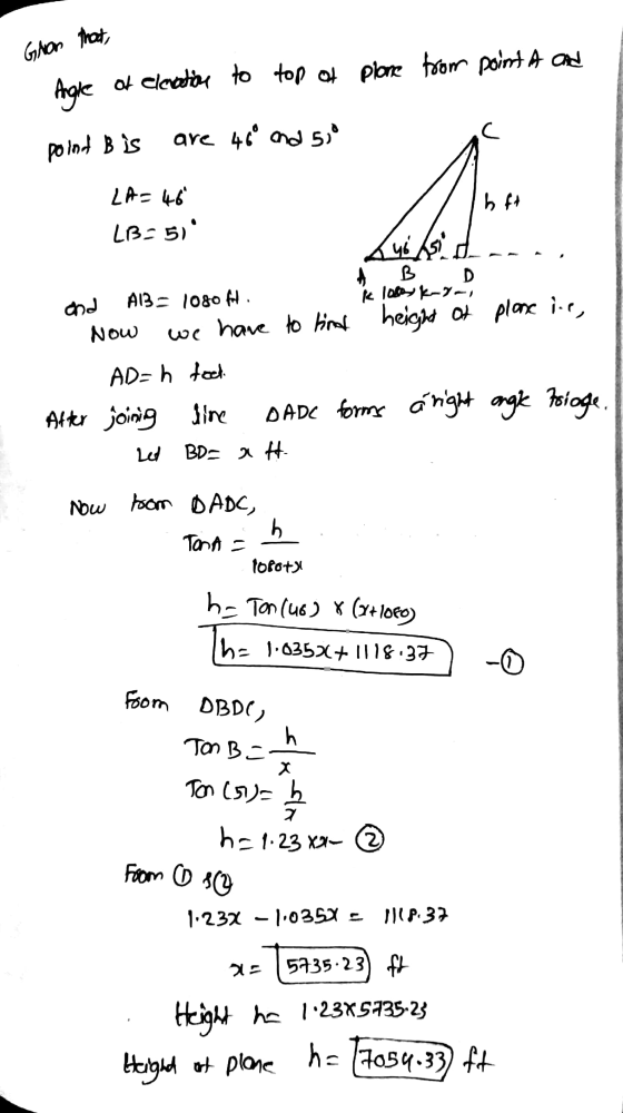Glon that, Angle of elevation to top of plane from point A and po ind bis are 46° and 50 LA = 469 M h ft LB= 51° مام A B D k
