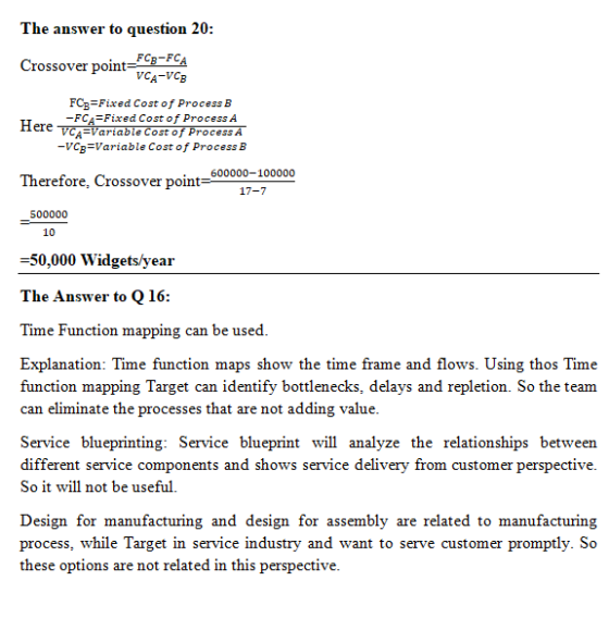 The answer to question 20: Crossover point=C-FCA vCA-vCB FCR Fixed Cost of ProcessB -FCA Fixed Cost of Process A HereCVariabl