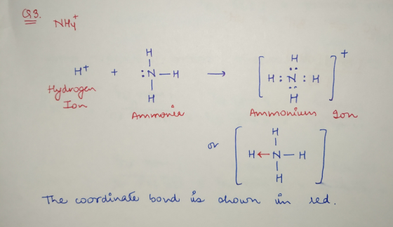 Q3. NHI + - + IN-H HT Hydrogen Ion H H:N :H н Ammonium H Ammonea on I - HEN-H I-Z н in The coordinate bond is shown red