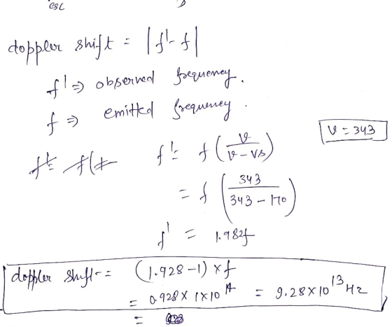 0928 X 1 X 10 es doppler shift = Its of s) observed frequency emitted frequency ttt fl f (o af f =) V-343 12 v-vs 343 343 -