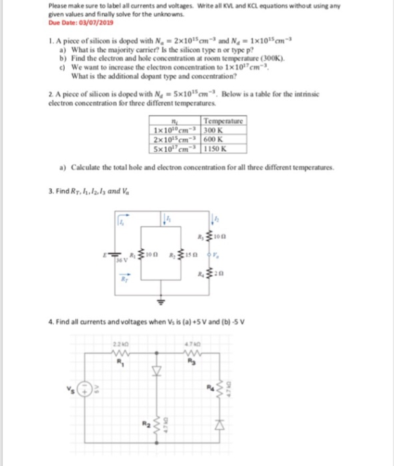 Please make sure to label all currents and voltages. given values and finally solve for the unknowns Due Date: 03/07/2019 Wri