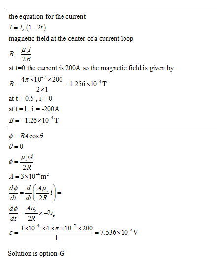 the equation for the curent 1-1,1-2) magnetic field at the center ofa current loop 2R at t-0 the current is 200A so the magne