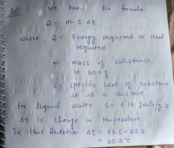 ths for mula we Q m. S. 4t Eueigy required reguired Ur Heat where Cubstance Mass 50.0 1e oy $ Specific eat Substanu 30 02/03