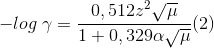 -log\; \gamma = \frac{0,512z^{2} \sqrt{\mu}}{1+0,329 \alpha \sqrt{\mu}} (2)
