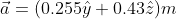 ā= (0.255ý +0.432)m