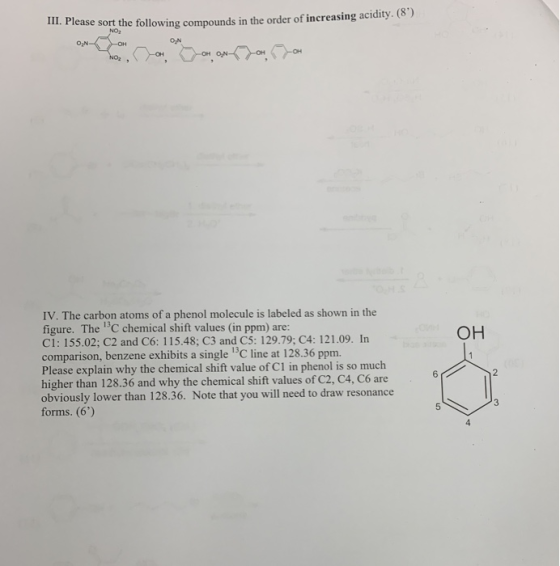 . Please sort the following compounds in the order of increasing acidity. (8) NO2 ON ON OH он О NOz IV. The carbon atoms of