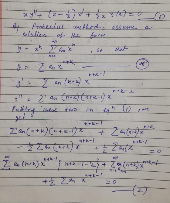 I zey + (n - Ž) + £x 3 122 200 By Frobenius method, assume a solution of the form y = xk 2 anx , so that ya all Putting и+