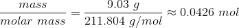 mass molar mass 9.03 g 70.0426 mol 211.804 g/mol