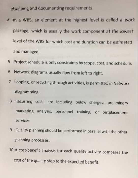 obtaining and documenting requirements 4 In a WBS, an element at the highest level is called a work package, which is usually