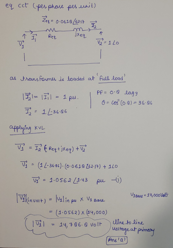 eq cct (per phase per unit) Zeq = 0.0618/62.17 I 7 l Req jxeq ↑ V2 = 120 as transformer is loaded at full load PE=0.8 lagg 0