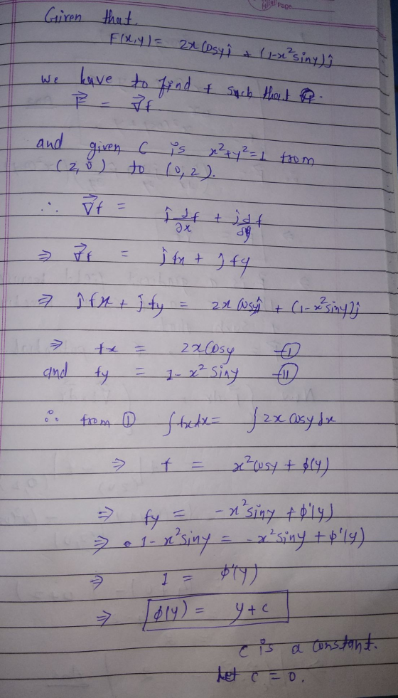 Page Giren that FINLY) = 2x Cosy i + (1-x²siny) i We have to find & such that . and given G is n² + y2 = 1 from (20) to (0, 2