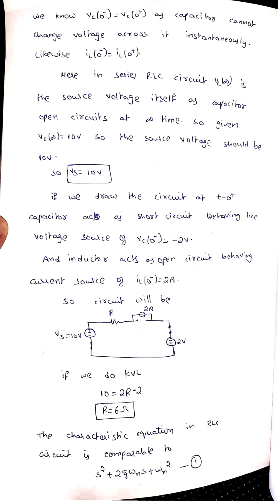 can it instantaneously. we know Velo) =Vclot) as capacitor a Change voltage across it instantan likewise illo)= illot). Here