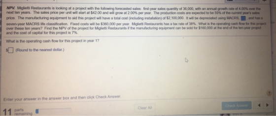 NPV, Migliotti Restaurants is looking at a project with the following forecasted sales: first-year sales quantity of 36,000,