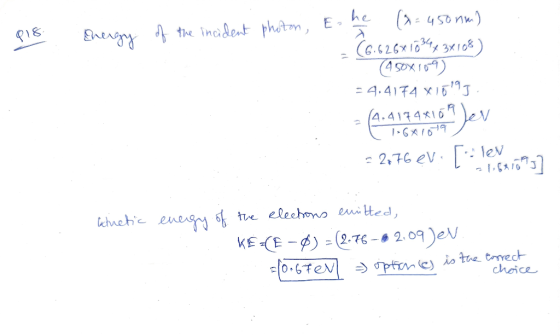 918. Energy of the incident photon, E- he (2= 450 nm) (6.626x16 344 3x108) (450x109) = 4.4174 X109J (4.41744109 Lev Garota ,