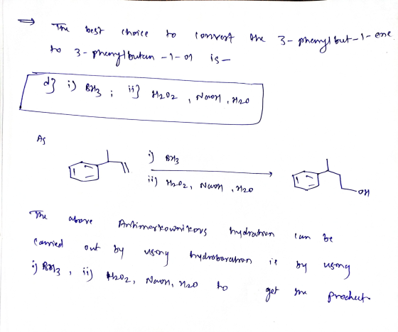 (н best Choice to convest 3- Phohhon - - on is- the 3-phenyl but- ) - ene to с? 5) Balz 117 9,0 Noon, H2O 1 As 5) вяз ii) H2O