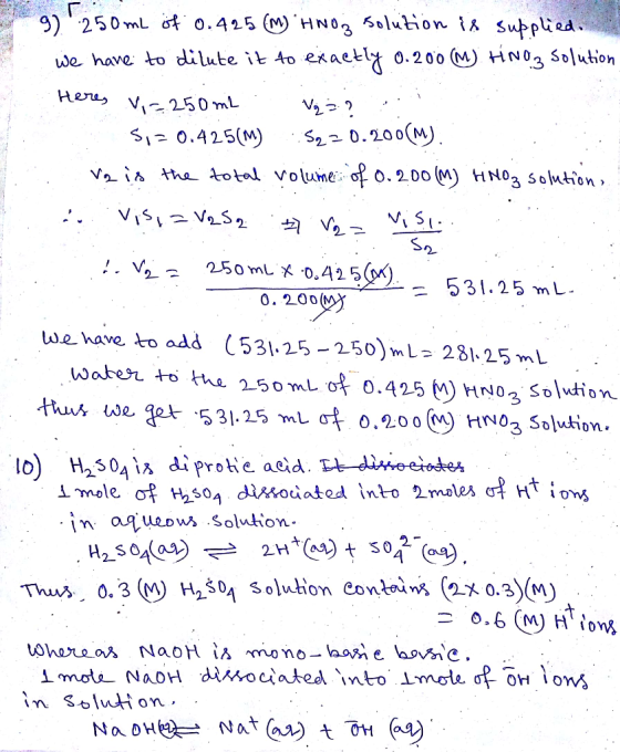 9).250 ml of 0.425(M) HNOZ solution is supplied... We have to dilute it to exactly 0.200 (M) ring solution Heres -250 ml. Vg