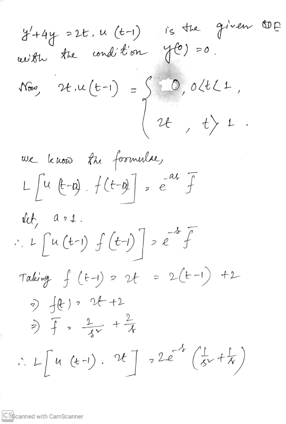 Y+4y = 2t, u (t-1) is the given ODE with the condition yo) ao. Nowo, st. u (t-1) = 50, olthe, 2+ + + . we know the formulae,