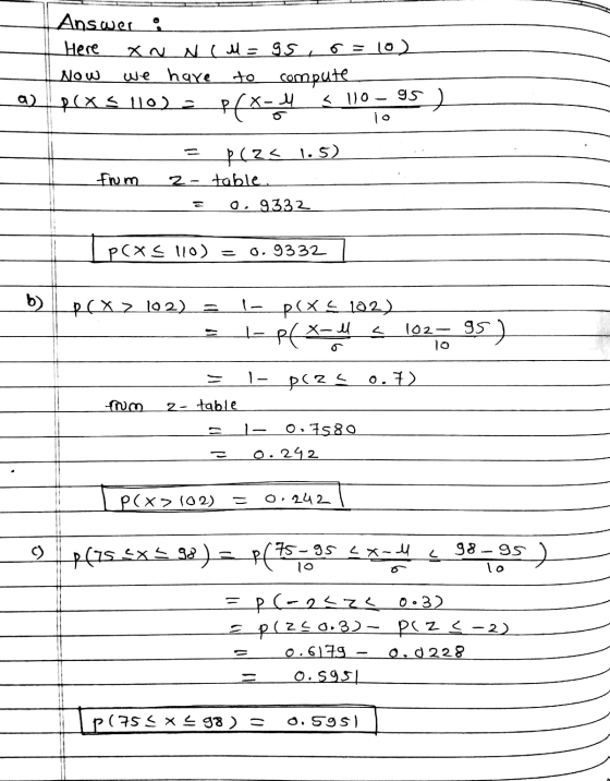 Answer Here XNN Cell = 950 = 10) Now we have to compute X-4 < 110 – 95) lo a) 어 R(231.5) from 2- table. O, 9332 I pcxs110) =