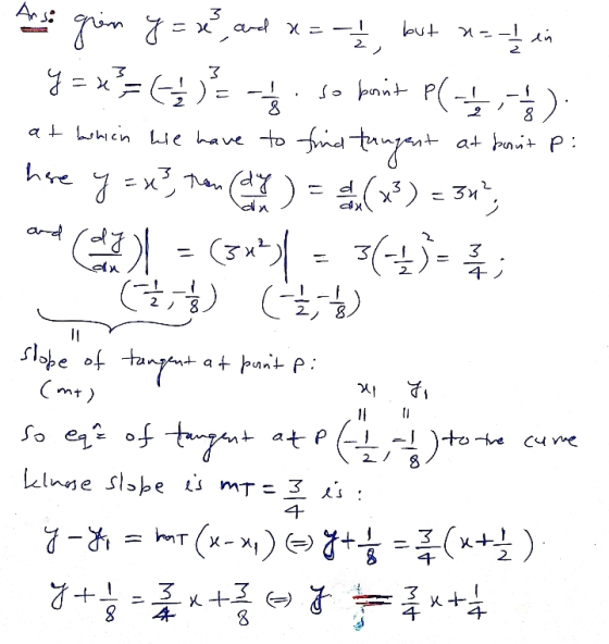 Ansi but n=1 3 so point P(-1/2 - 1/3 at bant P: here and 3(+)= $; grem y=x, and x = -1 x=-1/2 in y = x3 = (-1/2) = -1/8 at wh