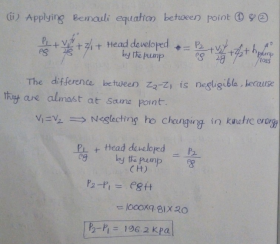 (i) Applying Benali equahm betueen Point ⓣçe by the puump The difference between za-z is negligibla, kecause hiy are almost a