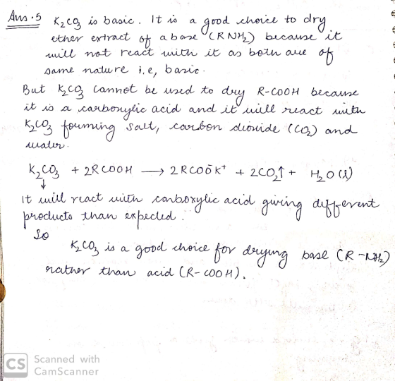 Ausus K2cQ is basic. It is a good choice to dry ether extract of a base CRNH₂) because it will not react with it as both are